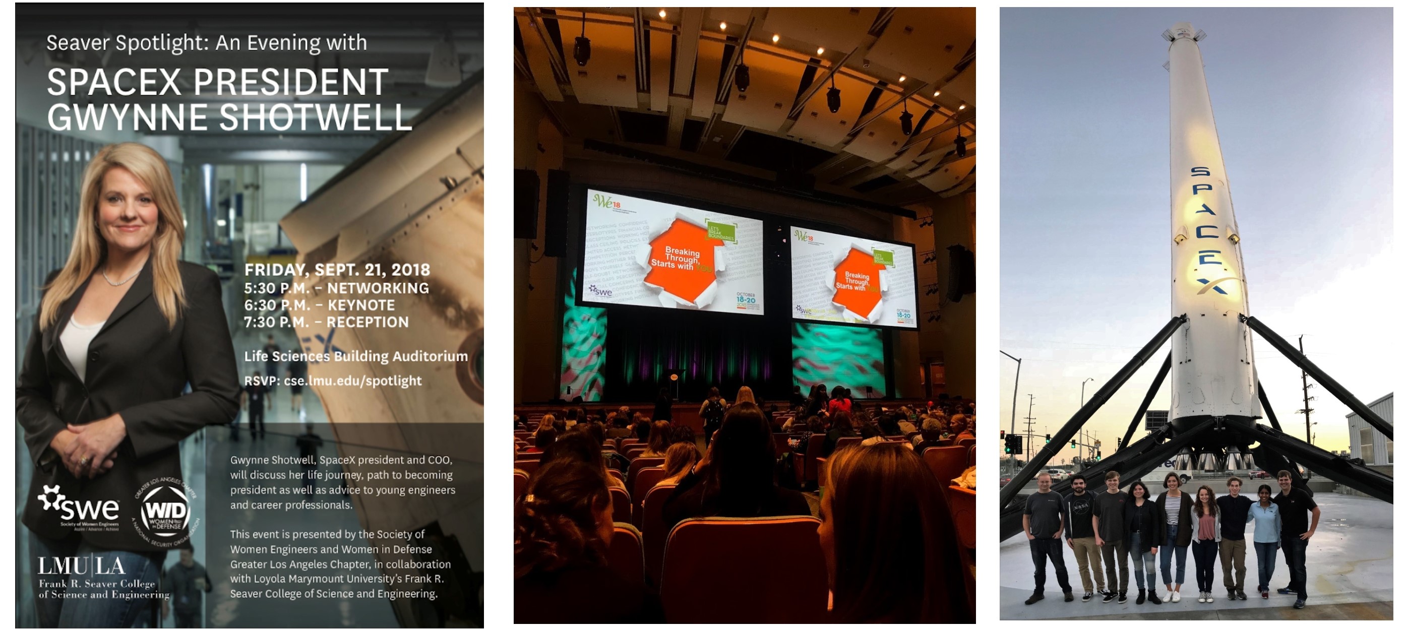 The left photo is a flyer advertising a talk hosted at the Loyola Marymount University given by the President of SpaceX Gynne Shotwell with details for the event. The middle photo is a picture of a stage in an auditorium at the SWE conference. The right photo is 7 current Mudd students posing with 2 Mudd alumni who work at SpaceX in front of a rocket outside of the SpaceX facilities in Hawthorne.