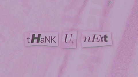 A gif with the words in "Thank you next" in a crafty font.