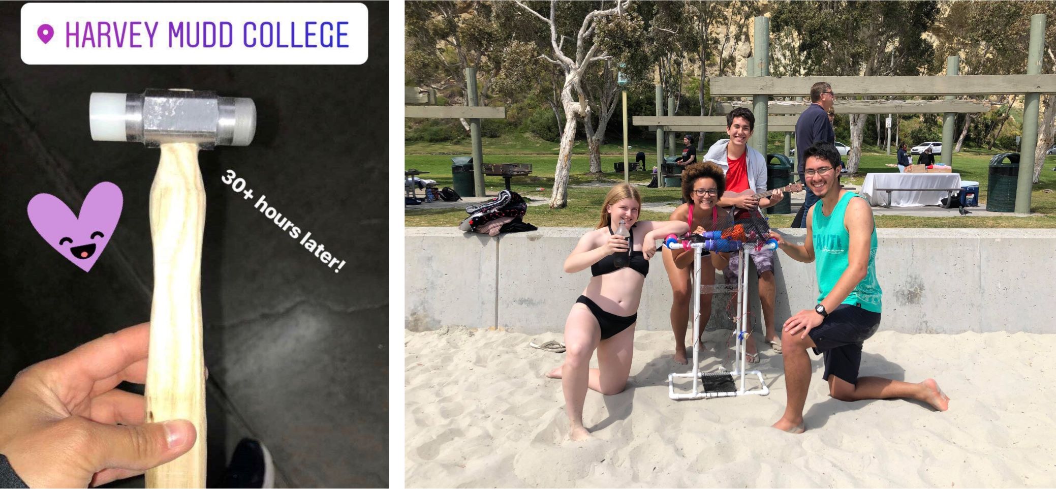 Left photo is of a hammer that Mary made. It has a Harvey Mudd College geotag and text that reads "30+ hours later!". The right photo is of her and three people posing with a robot at a beach.