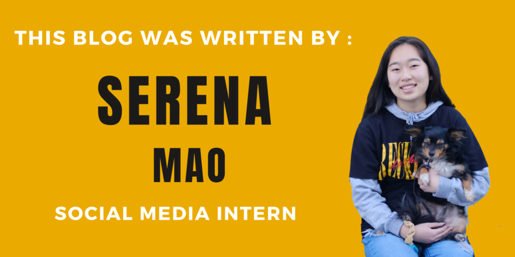 This blog was written by: Serena Mao, social media intern