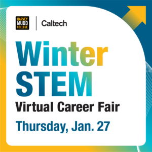 Poster with Harvey Mudd and Caltech logos reading "Winter STEM Virtual Career Fair Thursday Jan 27"