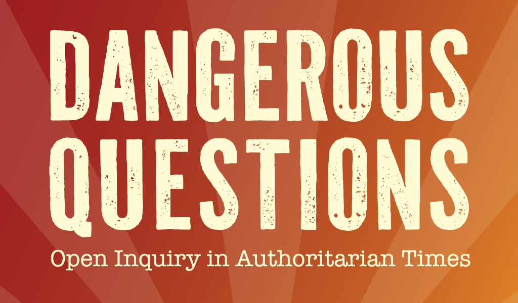 Dangerous Questions