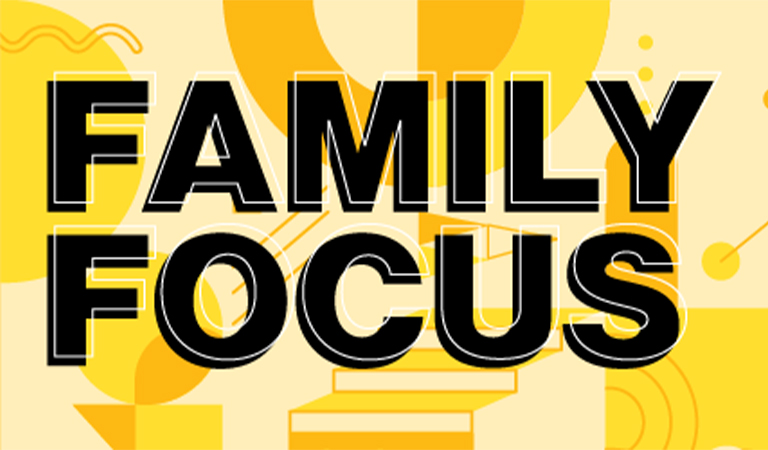 Graphic with the text Family Focus